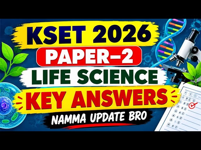 KSET-2026 LIFE SCIENCE KEY ANSWERS OUT 🚨 | PAPER -2 KEY ANSWERS 🚨
