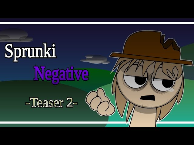 Sprunki Negative 【Teaser 2】