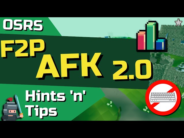 AFK Skilling in F2P OSRS Guide 2.0 - Train While You Work