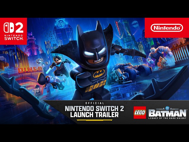 LEGO Batman: Legacy of the Dark Knight – Launch Trailer – Nintendo Switch 2