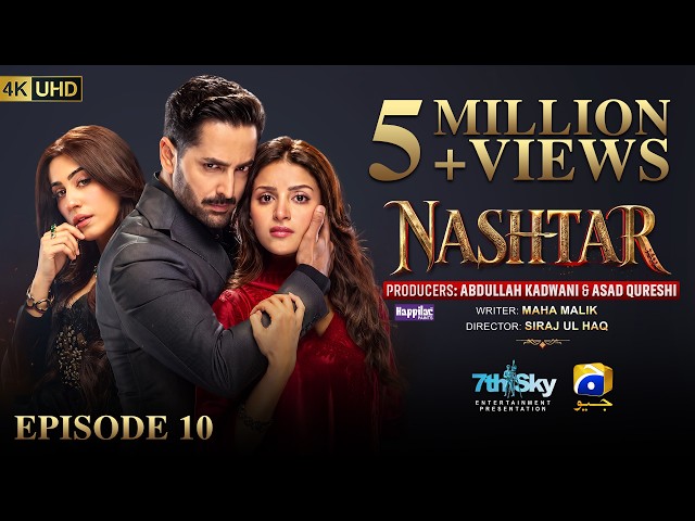 Nashtar Episode 10 [Eng Sub] Digitally Presented by Happilac Paints | Danish Taimoor - Anmol Baloch
