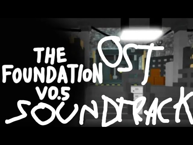 Roblox The Foundation But Bad v0.5 OST 1-3