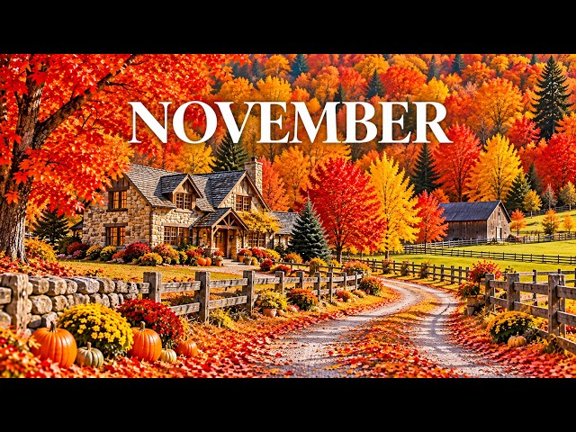 November 2026 🍁 Beautiful Autumn 4K Colorful Fall Foliage, Cozy Countryside & Relaxing Nature