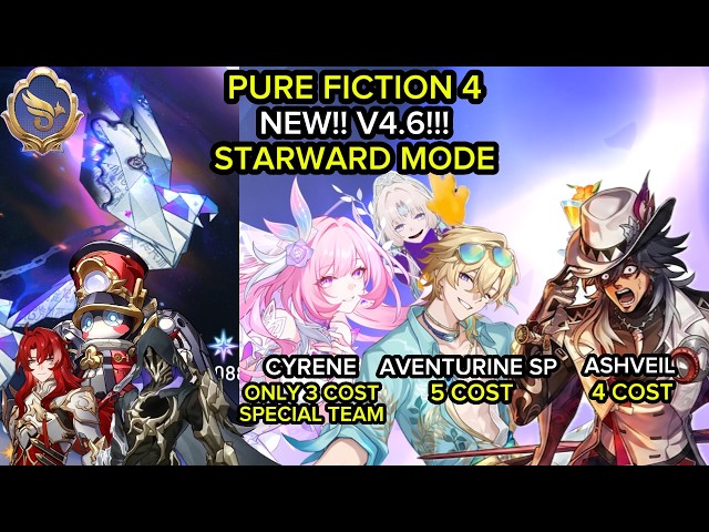[4.6] NEW PURE FICTION 4 STARWARD MODE | Cyrene, Aventurine Waveflair & Ashveil | Honkai Star Rail