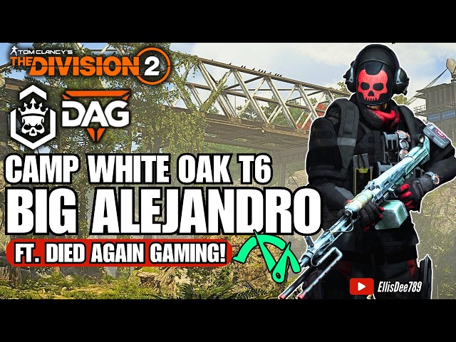 Camp White Oak w/@DiedAgainGaming | Escalation T6 | BIG ALEJANDRO Tipping Scales DPS Build