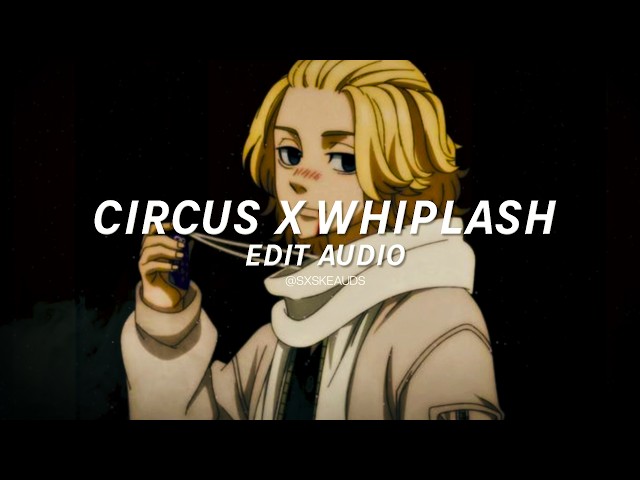 Circus x Whiplash (mashup) ~ Britney Spears, aespa [Edit Audio]
