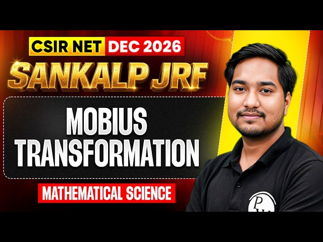 Mobius Transformation | CSIR NET Mathematical Science Dec 2026 | Sankalp JRF | PW