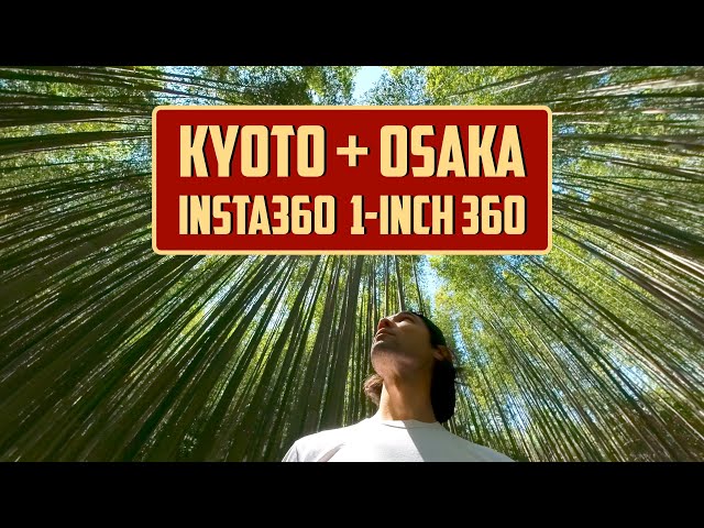 Kyoto + Osaka Weekend Adventure [Shot on Insta360 One RS 1-Inch 360 Edition]