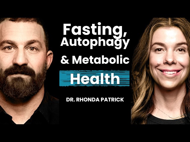 Fasting & Autophagy: What We Really Know About Cellular Health | Dr. Rhonda Patrick & Dr. Andrew