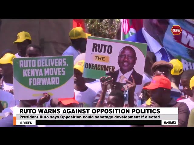 President Ruto says opposition could sabotage development if elected