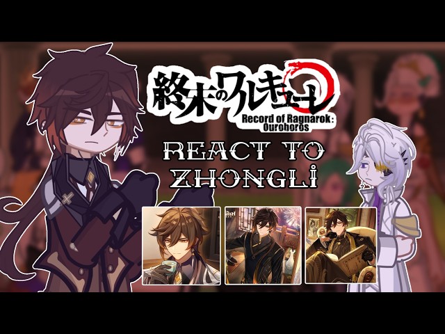 Record Of Ragnarok React To Zhongli // 🇷🇺/🇺🇸 // Gacha React