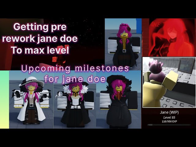 Getting “Pre rework Jane Doe max level”