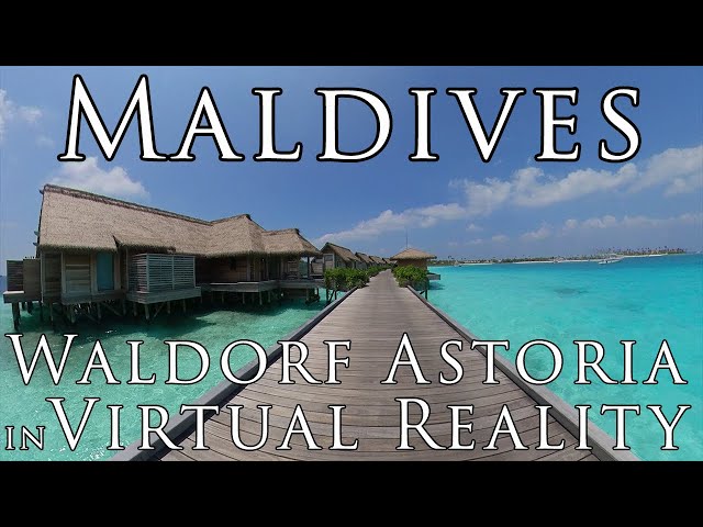 Maldives in VR - Waldorf Astoria Ithaafushi - Virtual Reality Island Tour in 360º 5.7k