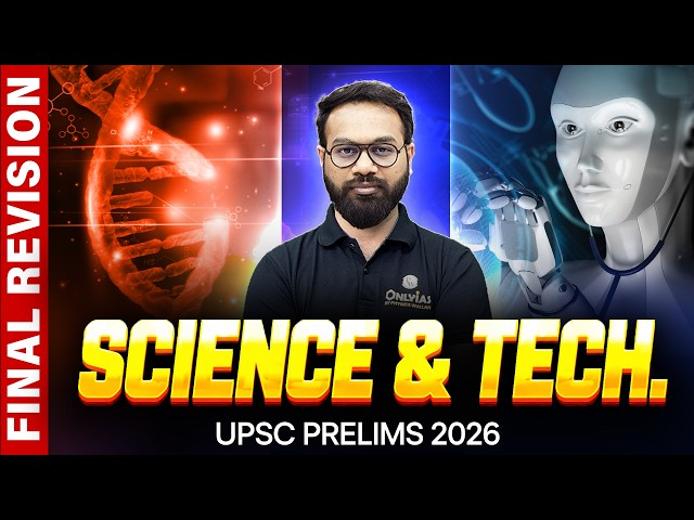 SCINCE & TECH - FINAL REVISION One Shot 🔥 | for UPSC Prelims 2026