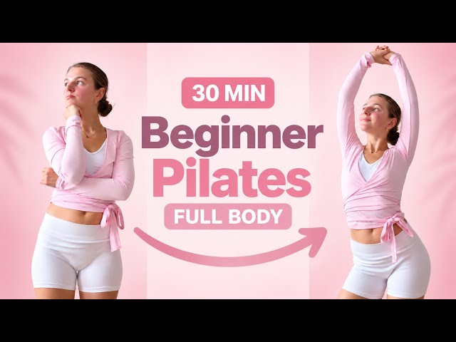 30MIN Beginner Pilates Workout || Full Body Flow at Home (No Equipment)