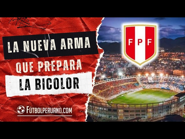 Why Peru wants to play the Qualifiers at high altitude