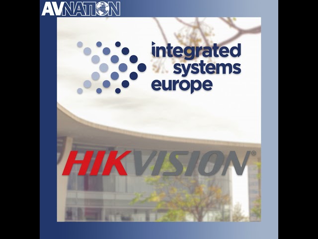 HIKVISION's Unified AV (& Dancing Robots?) | The Road to ISE 2026
