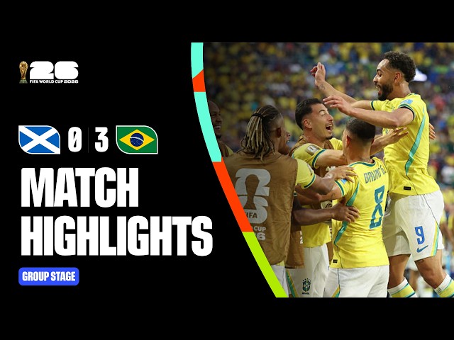 Highlights | Scotland 0-3 Brazil | FIFA World Cup 2026™