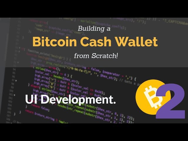 Bitcoin Cash Wallet Coding Tutorial: UI Development. (Part 2)