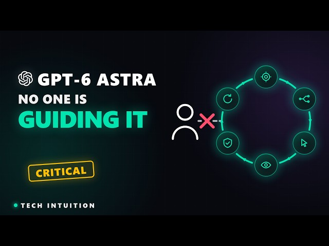 GPT-6 Astra: The AI That Runs the Loop