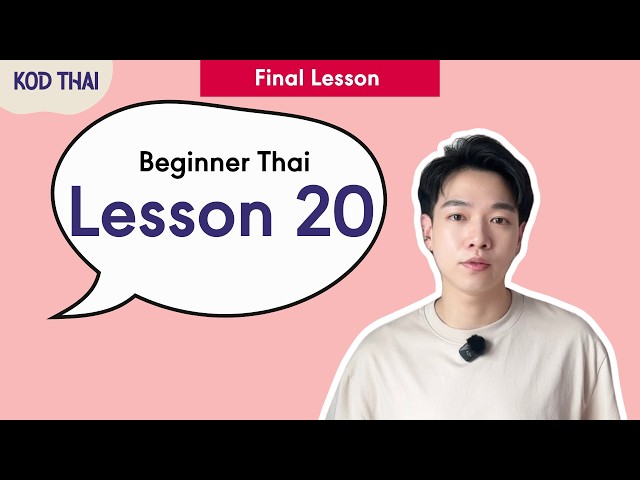 Beginner Thai: Lesson 20 – Full Recap (Lessons 1–19)