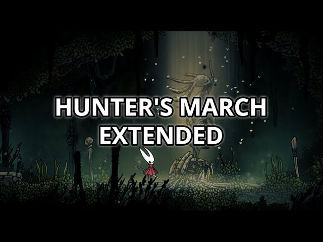 Hunter's March Extended (Full Version) - Silksong OST