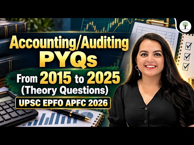 UPSC EPFO APFC 2026 | Accounting/Auditing | PYQs - From 2015 to 2025 (Theory Questions) | Part - 1 |