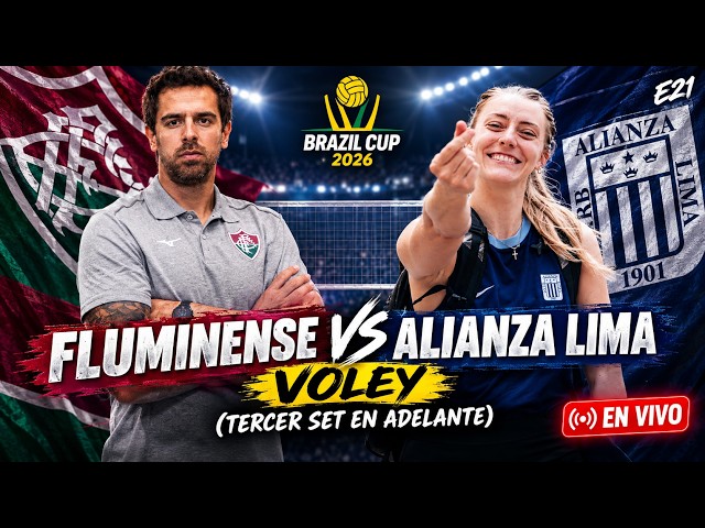 EN VIVO | FLUMINENSE VS ALIANZA LIMA VOLEY 🏐 | TERCER SET EN ADELANTE | BRAZIL CUP 2026