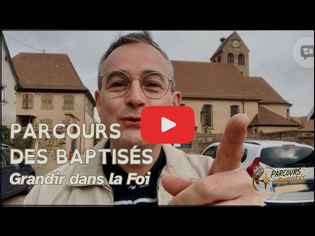 Découvrez le Parcours des Baptisés | Diocèse de Strasbourg