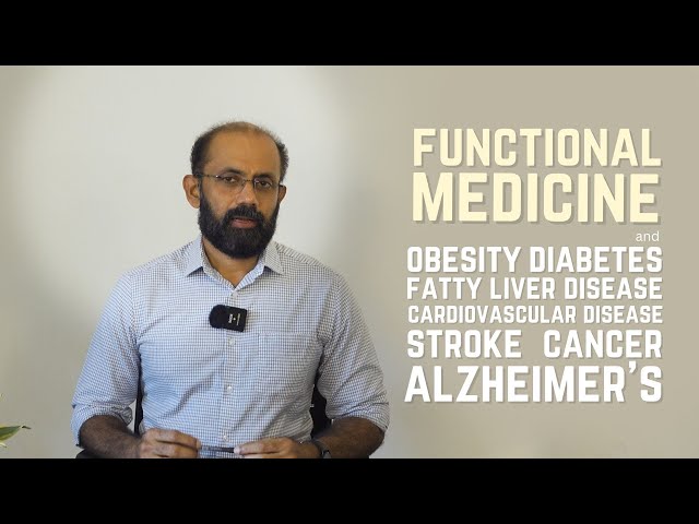 എന്താണ് ഫങ്ക്ഷണൽ മെഡിസിൻ ? Functional Medicine & lifestyle diseases