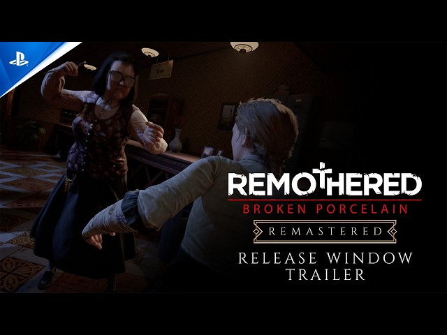 Remothered: Broken Porcelain Remastered - Release Window | PS5 Games