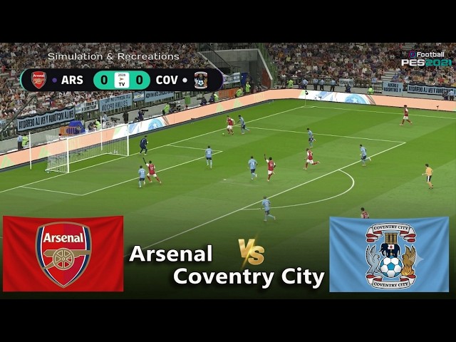 Arsenal vs Coventry City I Video Game Simulation I eFootball PES 2021 Live Stream I 22 August, 2026