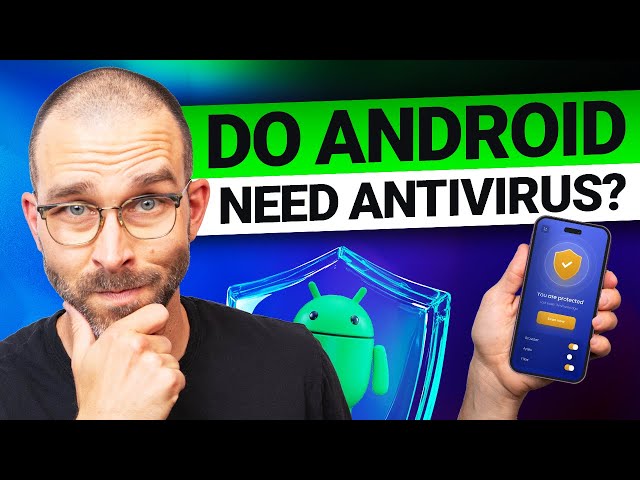 Does Android need antivirus? | Best Android antivirus 2026