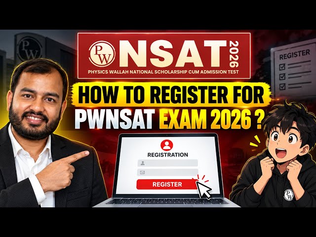 How to Register For PWNSAT Exam 2026? | PW NSAT Exam 2026 All Details | PW Scholarship 2026