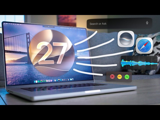 Everything a regular person needs to know about MacOS 27