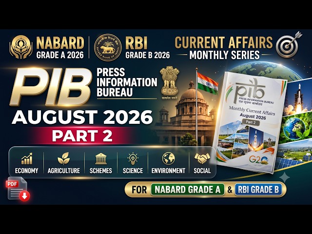 PIB Current Affairs | August 2026 Part 2 | Complete PDF Reading | NABARD Grade A & RBI Grade B 2026