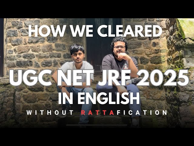How we CRACKED JRF in ENGLISH | UGC-NET 2025 | Advice from 4 JRFs | FAMILIARISATION APPROACH