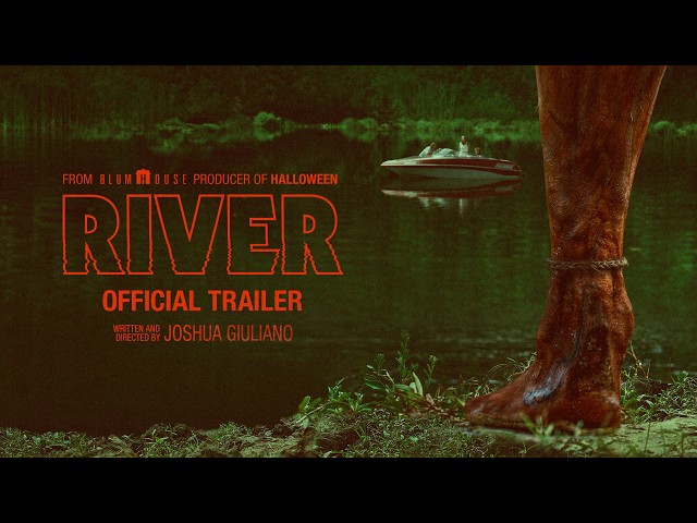 River | Official Trailer