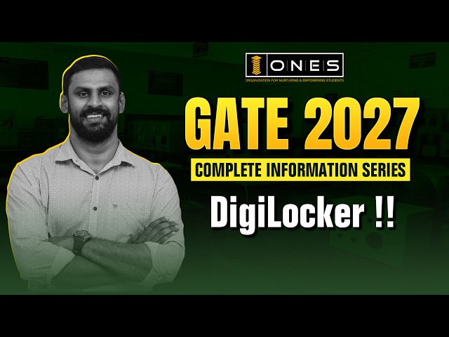 GATE 2027 | COMPLETE INFORMATION SERIES | DIGILOCKER | ONES