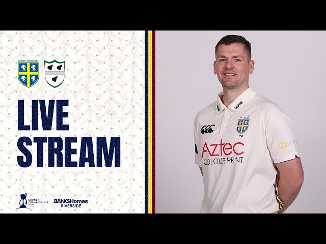 LIVE STREAM: Durham v Worcestershire: Rothesay County Championship Day 2