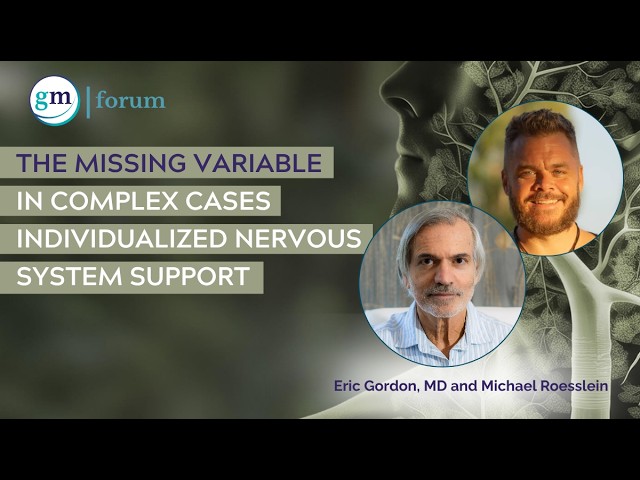 The Missing Variable in Complex Cases Individualized Nervous System Support with Michael Roesslein