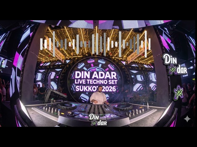 Din Adar live techno set - sukkot 2026