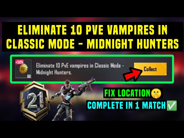 ELIMINATE 10 PVE VAMPIRES IN CLASSIC MODE MIDNIGHT HUNTERS / BGMI PVE VAMPIRES LOCATION
