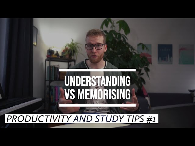 Understanding vs Memorising  |  Productivity and Study Tips #1