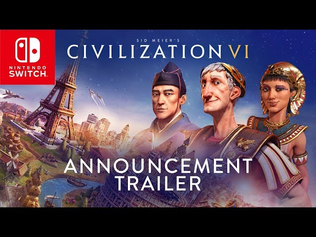 Civilization VI - Nintendo Switch Announcement Trailer