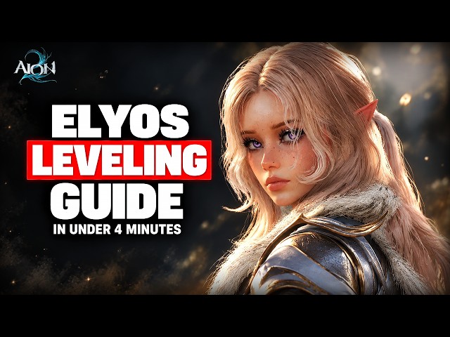 AION 2 Elyos Leveling Guide Explained in Under 4 Minutes