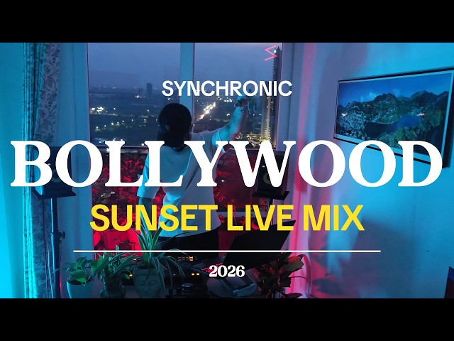Dj Synchronic | Bollywood Sunset Mix | 2026 Bollywood Progressive & House Mix | Non Stop Dj Live Mix