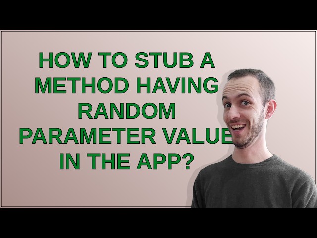 How to stub a method having random parameter value in the app?