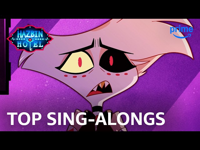 The Most-Watched Sing-Alongs of Hazbin Hotel Season 1 | Prime Video