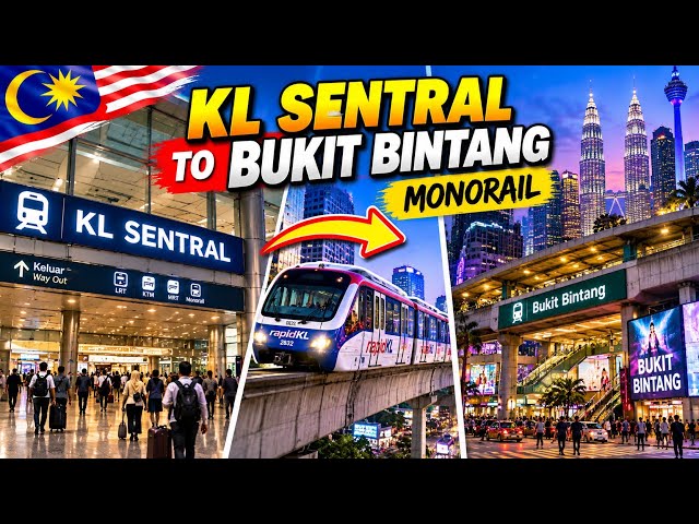 KL Sentral to Bukit Bintang by Monorail | Kuala Lumpur City Journey